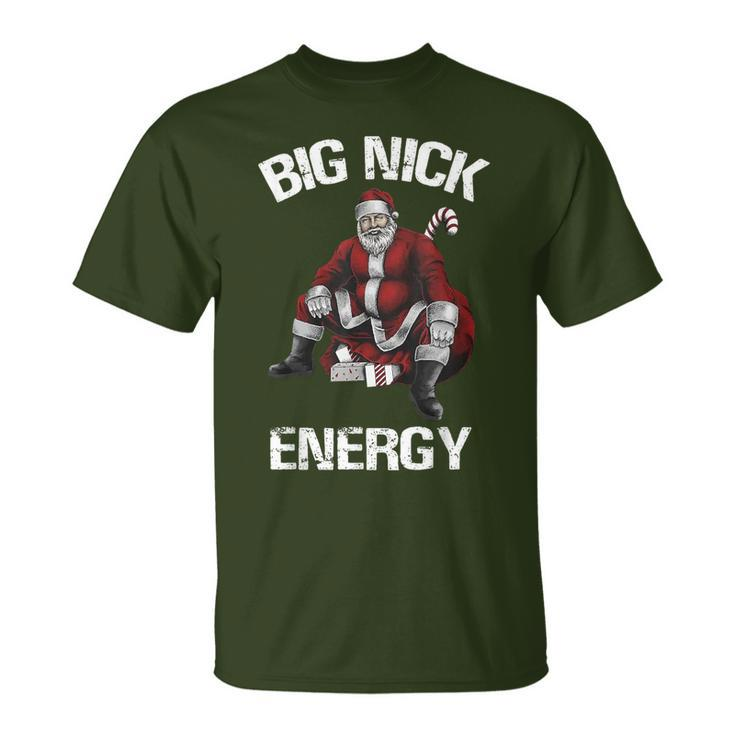Santa Big Nick Energy T-Shirt