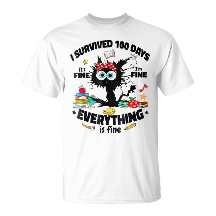 100Th Day Of School Its Fine Im Fine Everythings Is Fine T-Shirt