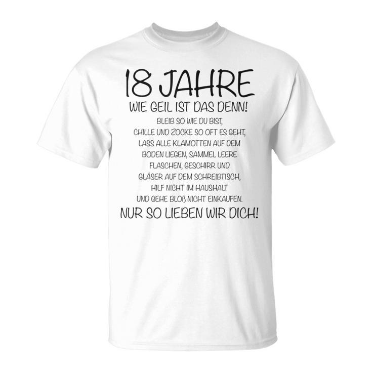 18 Jahre Wie Geil Ist Das Denn Junge 18 Geburtstag T-Shirt