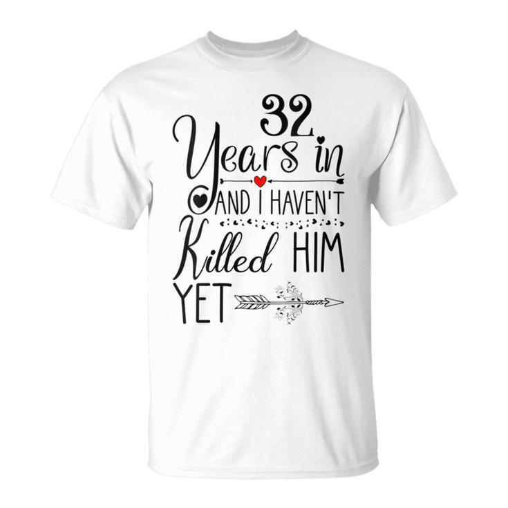 32Nd Wedding Anniversary For Her 32 Years Of Marriage T-Shirt