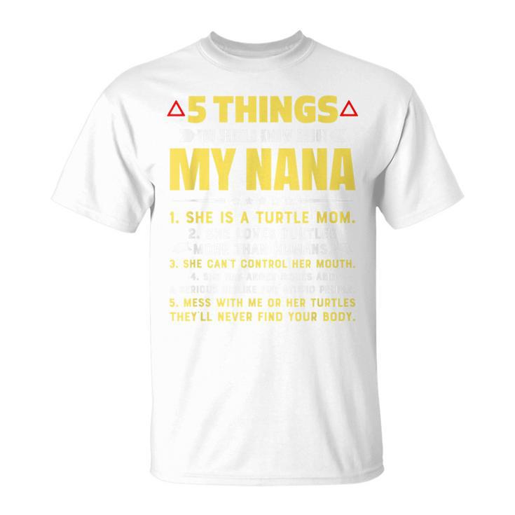 5 Things You Should Know About My Turtle Mom Grandma T-Shirt