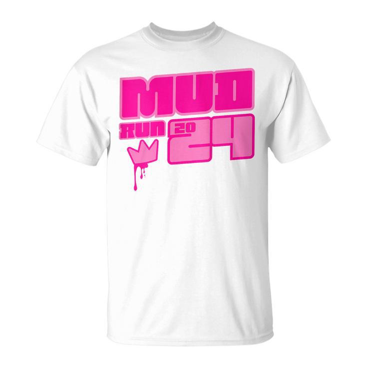 5K Mud Run 2024 Princess Muddy Pit Obstacles Mudding Team T-Shirt