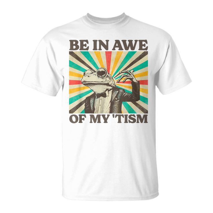 Be In Awe Of My Tism Retro Frog Autism T-Shirt