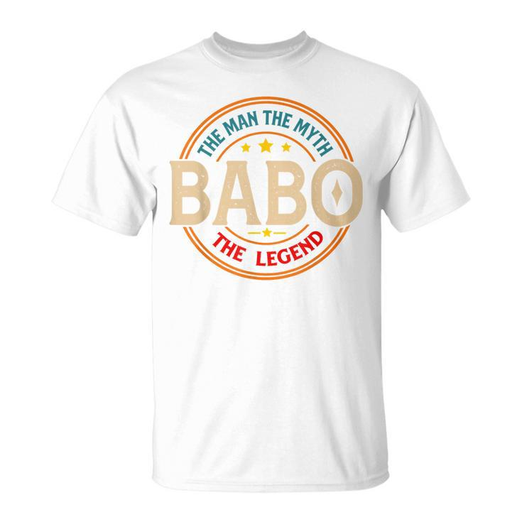 Babo The Legend The Man Babo Fathers Day T-Shirt