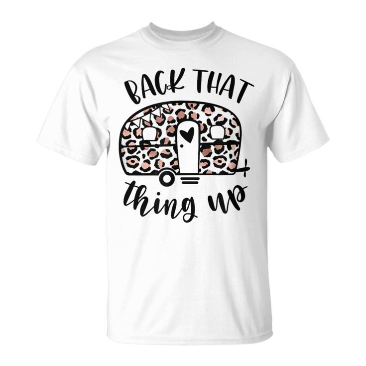 Back That Thing Up Camping Leopard Camper T-Shirt