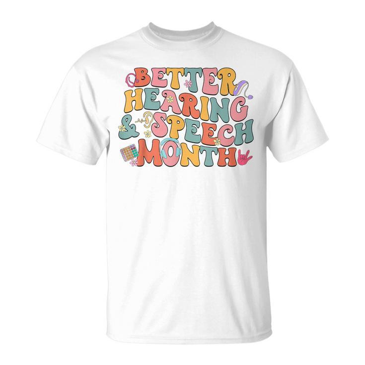 Better Hearing And Speech Month Awareness Speech Therapist T-Shirt