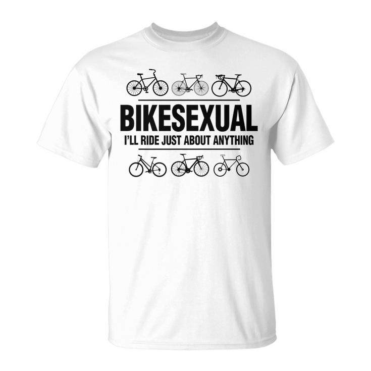 Bikesexual I'll Ride Anything Biker Bicycling T-Shirt