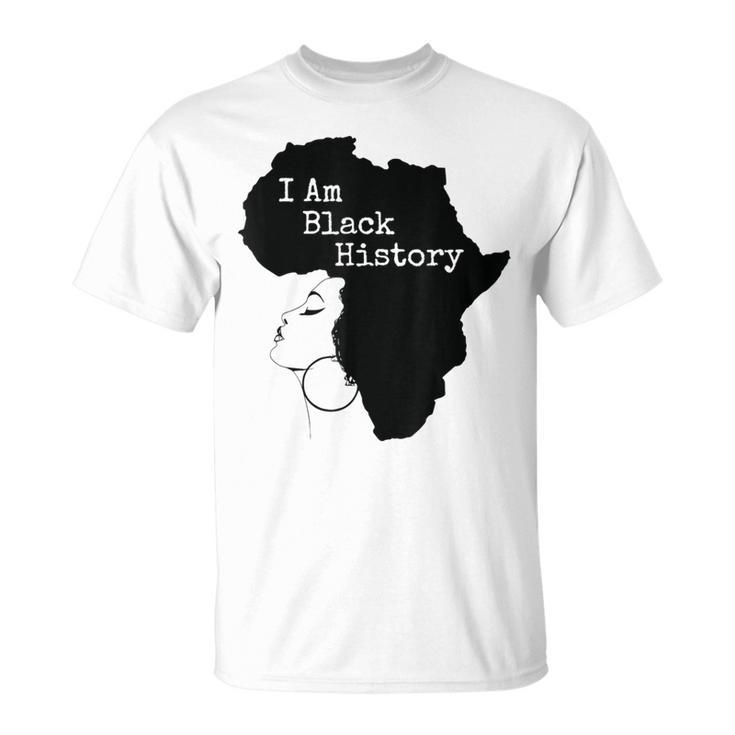 I Am Black History Month Black Woman African Pride T-Shirt