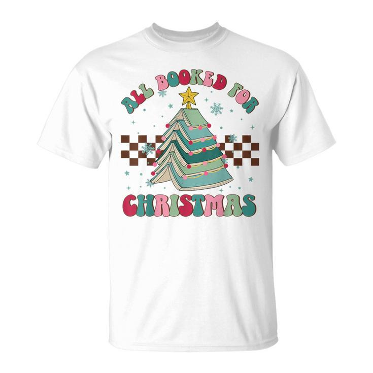 All Booked For Christmas Tree Book Bookish Christmas T-Shirt