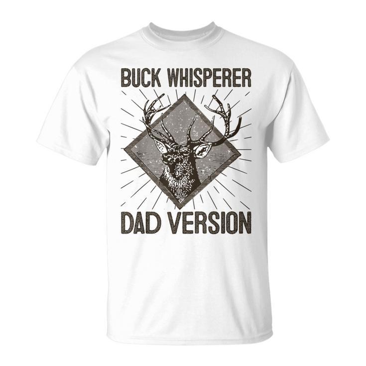 Buck Whisperer Dad Version Fathers Day T-Shirt