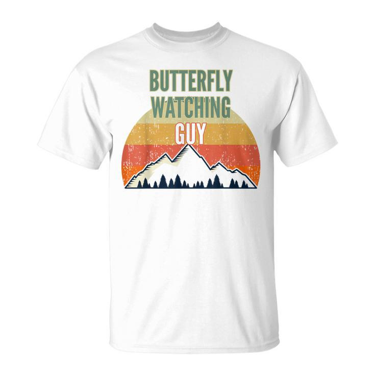 Butterfly Watching For Men Butterfly Watching Guy T-Shirt