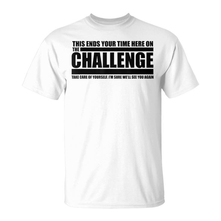 The Take Care Of Yourself Challenge Quote T-Shirt