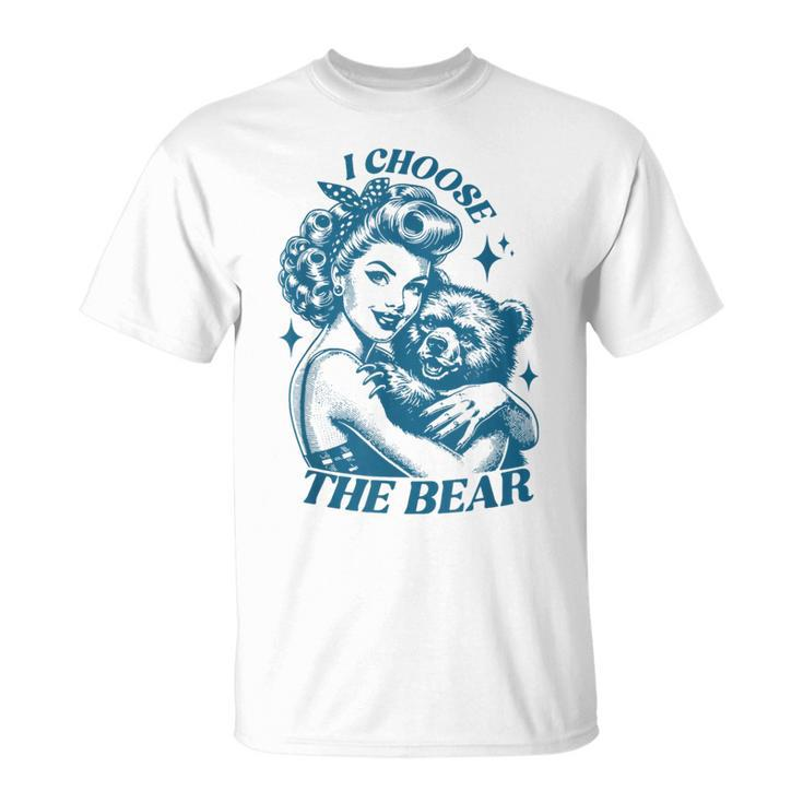 I Choose The Bear Motivational Team Bear Woods Girls Women T-Shirt