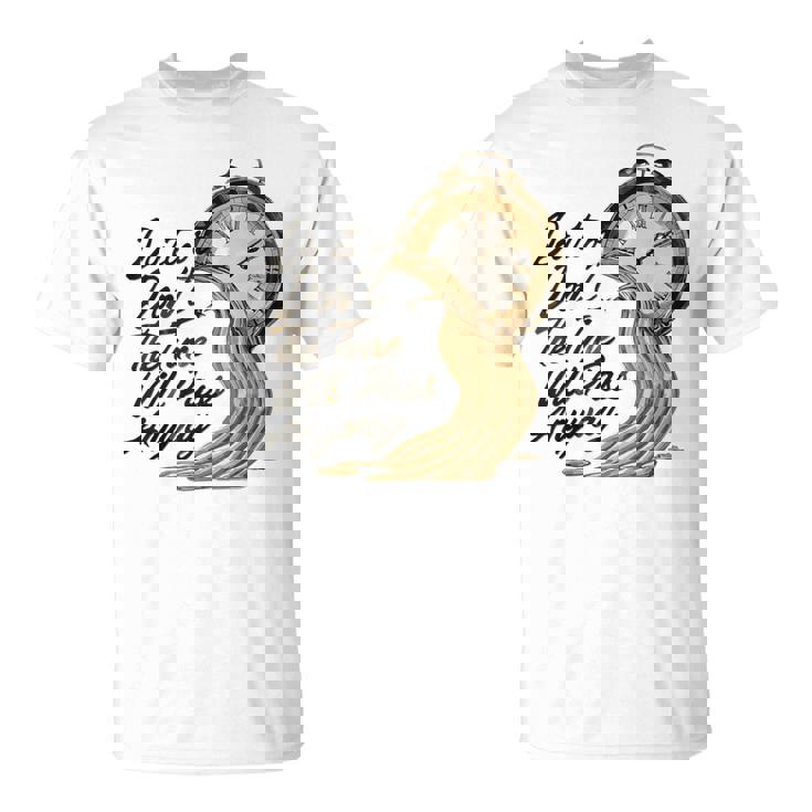 Citation De Motivation Intemporelle Avec Horloges Fondantes T-Shirt