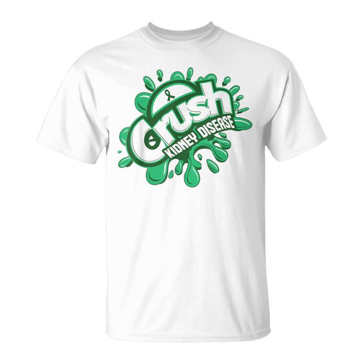 Crush Kidney Disease Grafiti Kidney Disease Awareness T-Shirt