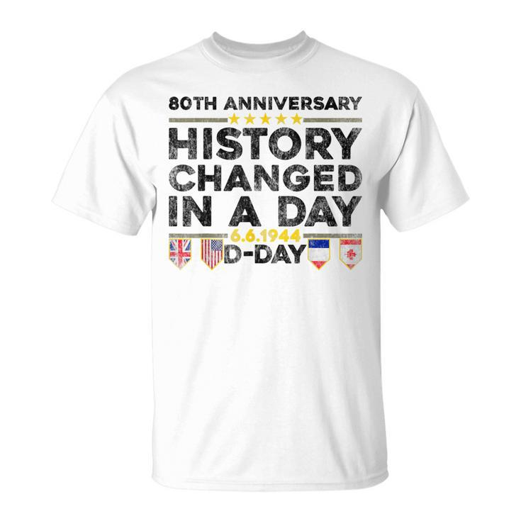 D-Day 80Th Anniversary Normandy History Changed In A Day T-Shirt