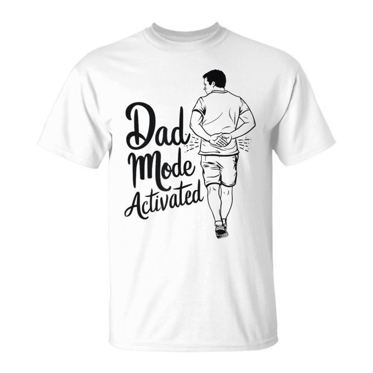 Dad Mode Activated Dad Meme Father's Day Best Father T-Shirt