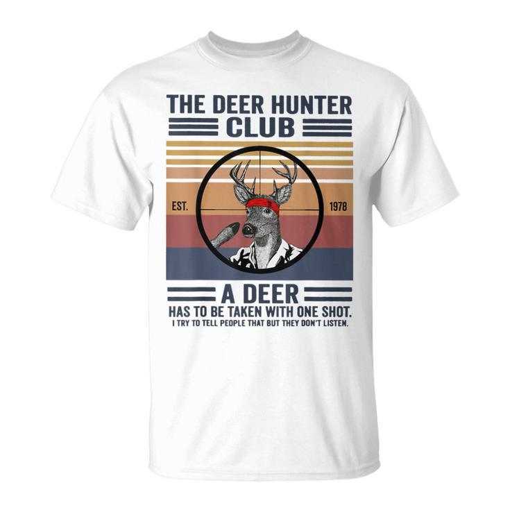 The Deer Hunter Club A Deer Has To Be Taken With One Shot T-Shirt