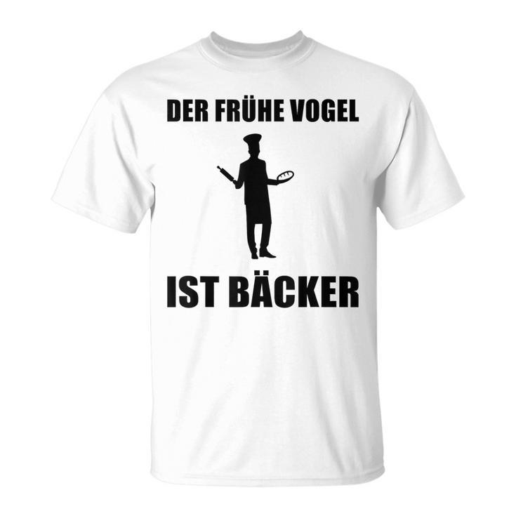 'Der Frühe Vogel Ist Bäcker' German Language T-Shirt