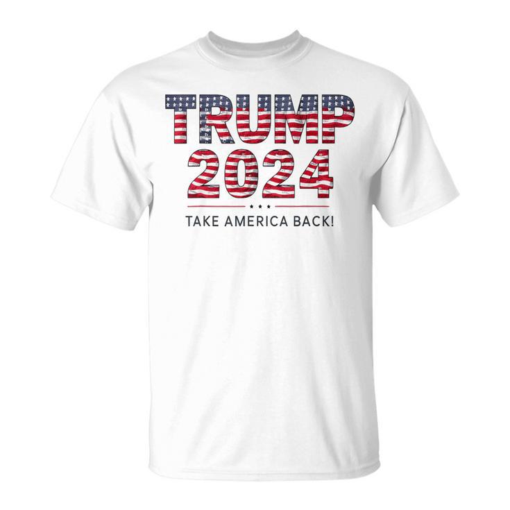 Donald Trump 2024 Take America Back Us Flag 4Th Of July T-Shirt