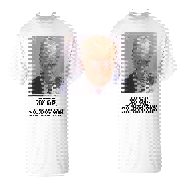 Don't Care Still Voting Trump Donald Trump Hot T-Shirt