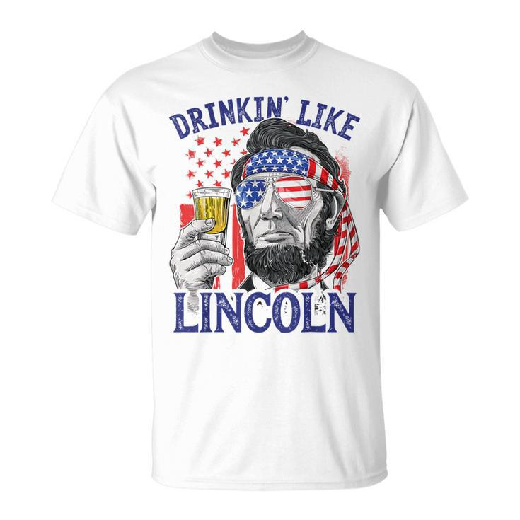 Drinking Like Lincoln 4Th Of July Abraham Abe American Flag T-Shirt