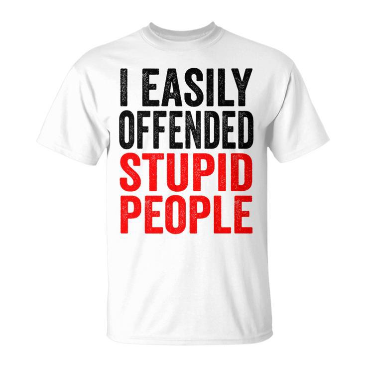 I Easily Offended Stupid People Vintage T-Shirt