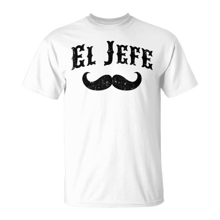 El Jefe The Boss In Spanish Mustache T-Shirt