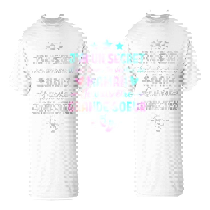 Enfant J'ai Un Secret Je Vais Etre Grande Soeur Future Grande Soeur T-Shirt