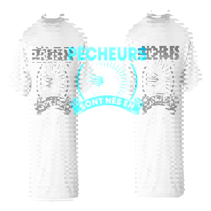 Enfant Pêcheur 5 Ans Les Meilleurs Pêcheurs Sont Nés En 2016 T-Shirt