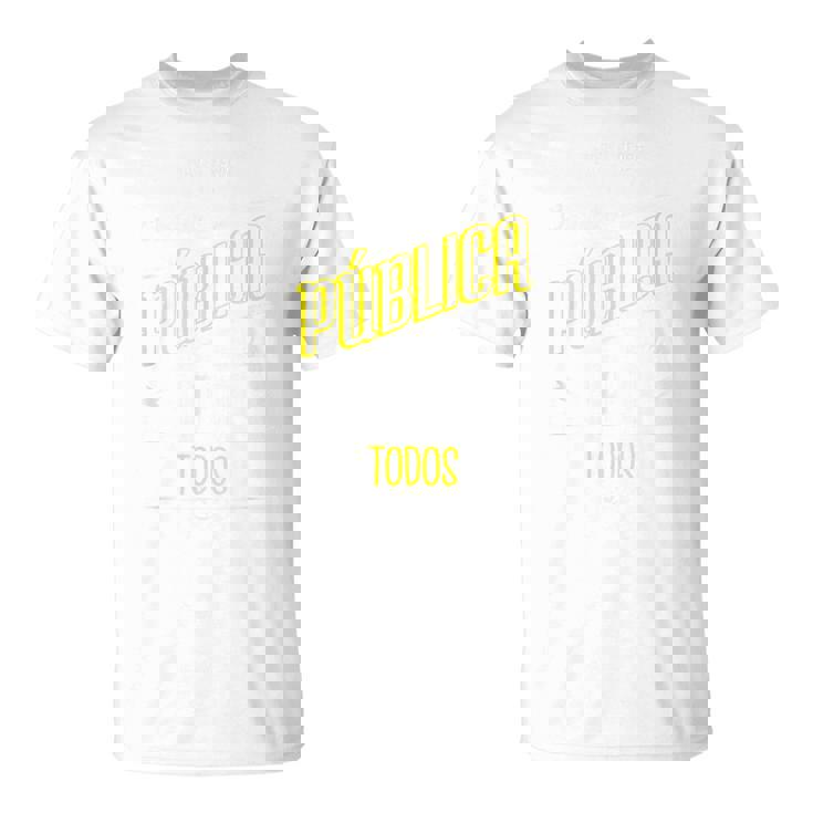 Escuela Pública De Todos Para Todos Mareaerde Camiseta unisex