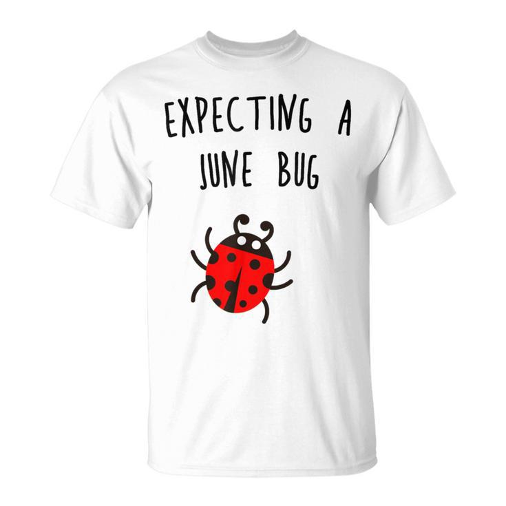 Expecting A June Bug Pregnant Future Mother T T-Shirt