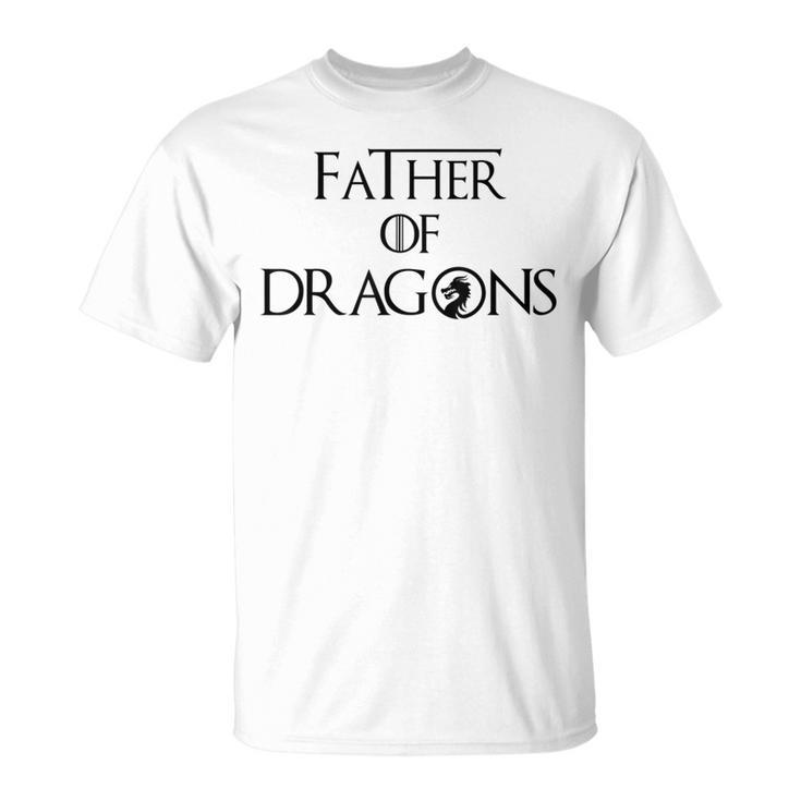 Father Of Dragons T Fathers Day Best For Dad T-Shirt