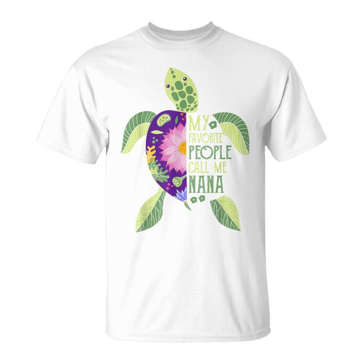 My Favorite People Call Me Nana Turtle Lover Mother's Day T-Shirt
