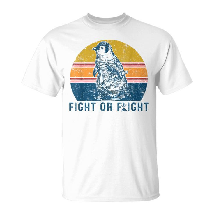 Fight Or Flight Vintage Penguin Pun Fight Or Flight Meme T-Shirt