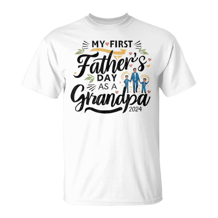My First Father's Day As A Grandpa 2024 First Grandpa Day T-Shirt