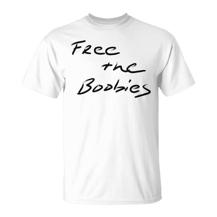 Free The Boobies T No Bra T-Shirt