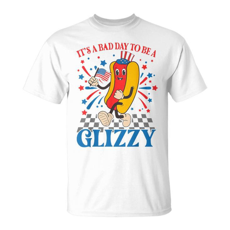 4Th Of July Usa Hotdog It's A Bad Day To Be A Glizzy T-Shirt
