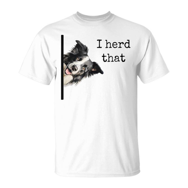 For Border Collie Lovers Herd That T-Shirt