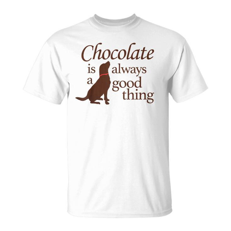 Chocolate Good Thing Labrador Lab Dog T-Shirt