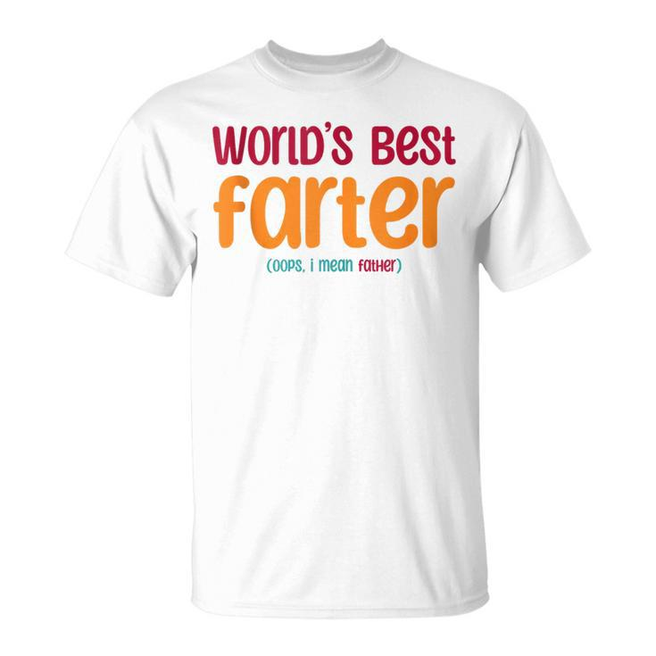 Dad Joke World's Best Farter I Mean Father Fathers Day T-Shirt