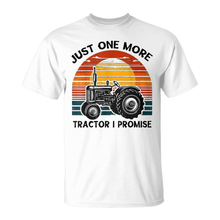 Vintage  Just One More Tractor I Promise T-Shirt