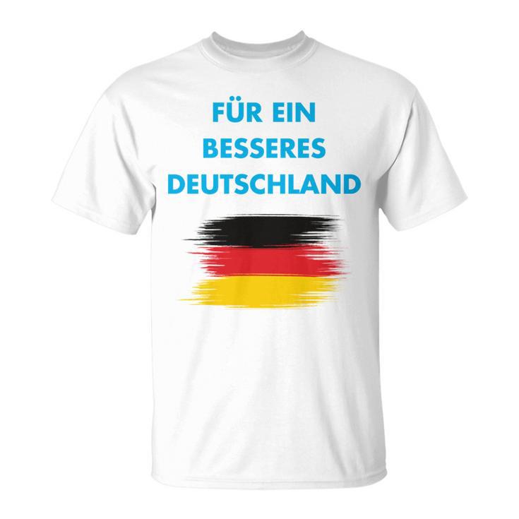 Für Ein Besseres Deutschland Alternative Heimat Freiheit Afd T-Shirt