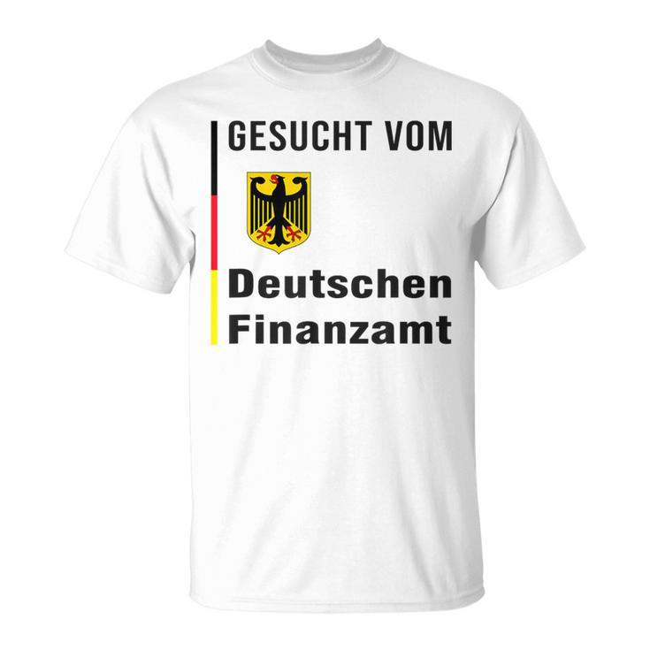 Gesucht Vom Finanzamt Lustiges T-Shirt zur Steuerhinterziehung