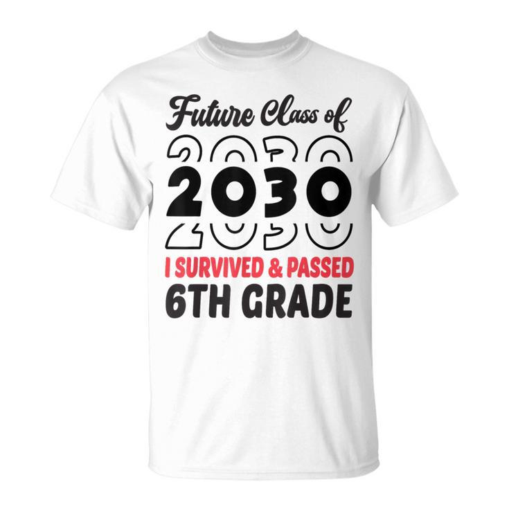 Graduation 2024 Future Class Of 2030 6Th Grade T-Shirt