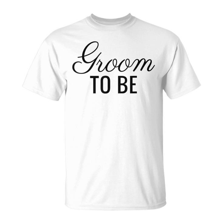 Groom To Be Black Font Wedding & Bridal T-Shirt