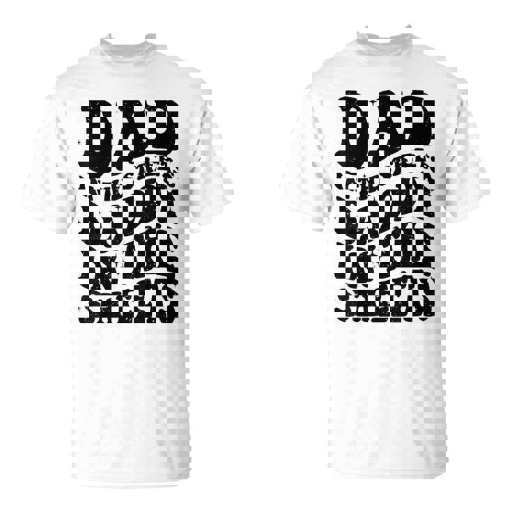 Groovy Dad In The Streets Daddy In The Sheets Father’S Day T-Shirt