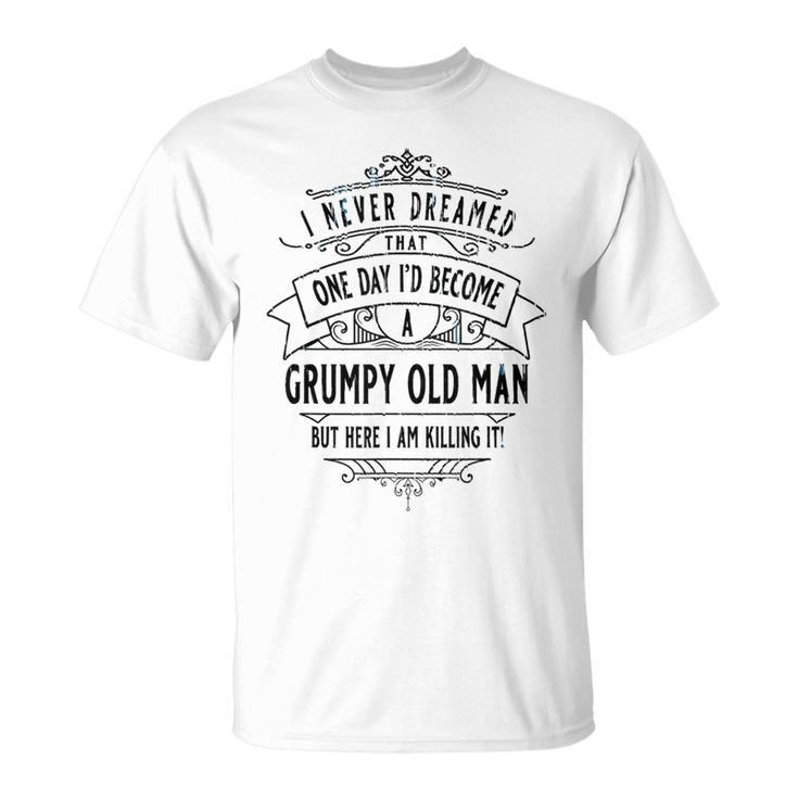 Grumpy Old Man Killing It Cool Vintage Grandpa L T-Shirt