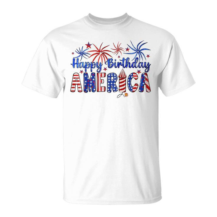 Happy Birthday America Firework Usa Flag 4Th Of July Freedom T-Shirt