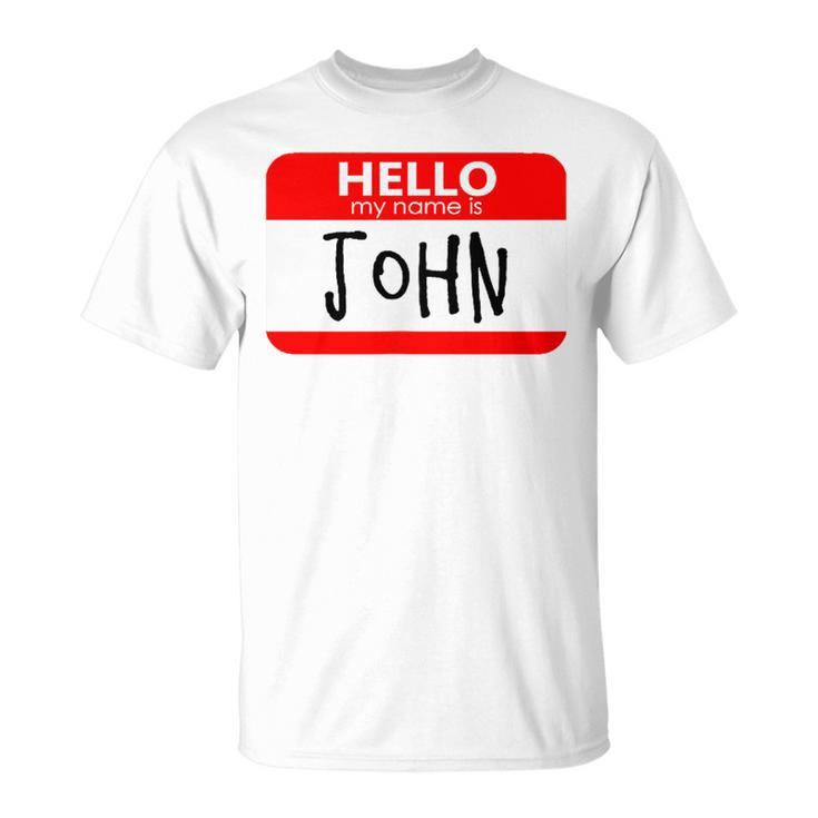 Hello My Name Is John T-Shirt